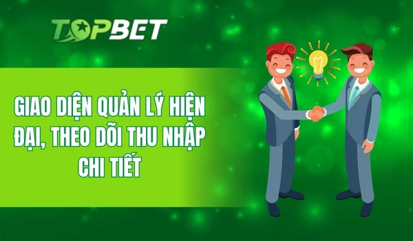 Giao diện quản lý hiện đại, theo dõi thu nhập chi tiết
