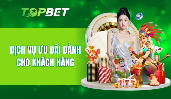 Nhiều chương trình khuyến mãi đặc biệt từ TOPBET